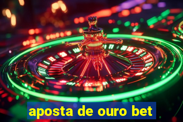 aposta de ouro bet